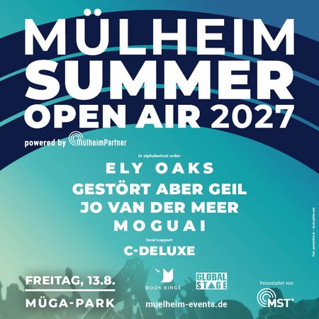 Keyvisual MÜLHEIM SUMMER OPEN AIR 2027 mit allen DJs, die am Freitag, 13.8. auftreten: Ely Oaks, Gestört aber GeiL, Jo van der Meer, MOGUAI, C-Deluxe